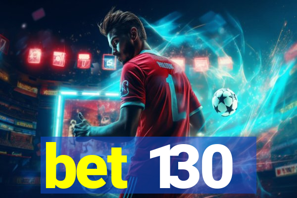 bet 130