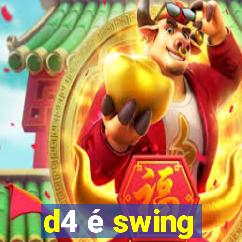 d4 é swing