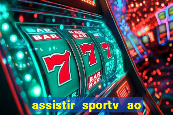 assistir sportv ao vivo agora