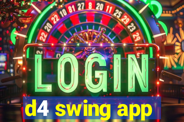 d4 swing app