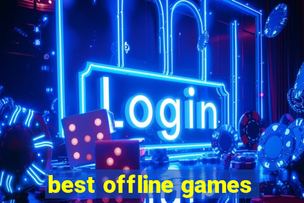 best offline games