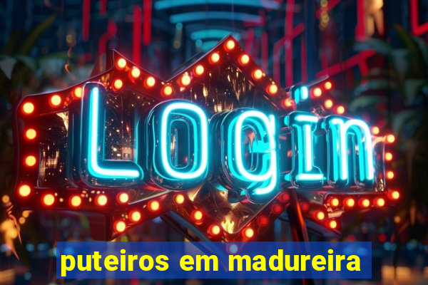 puteiros em madureira