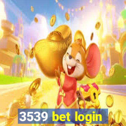 3539 bet login