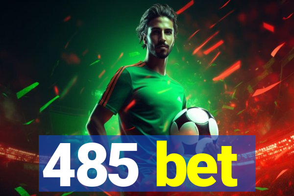 485 bet