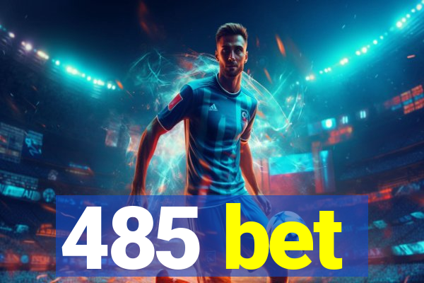 485 bet