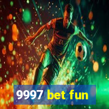 9997 bet fun