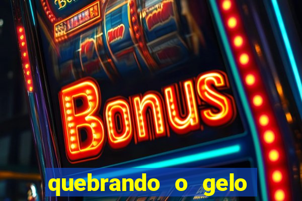 quebrando o gelo pdf livro