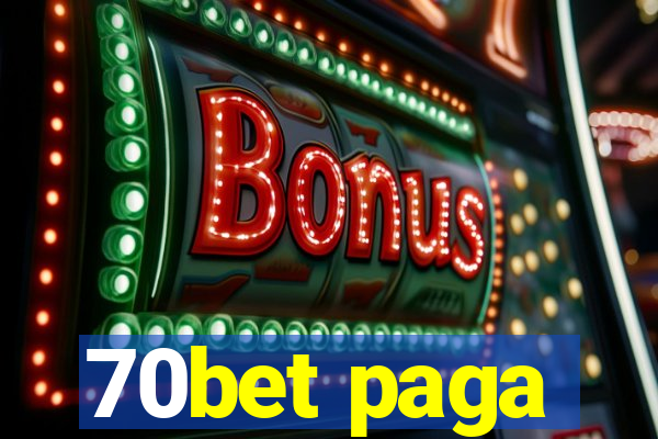 70bet paga