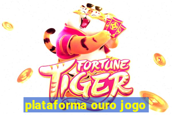 plataforma ouro jogo