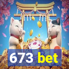 673 bet