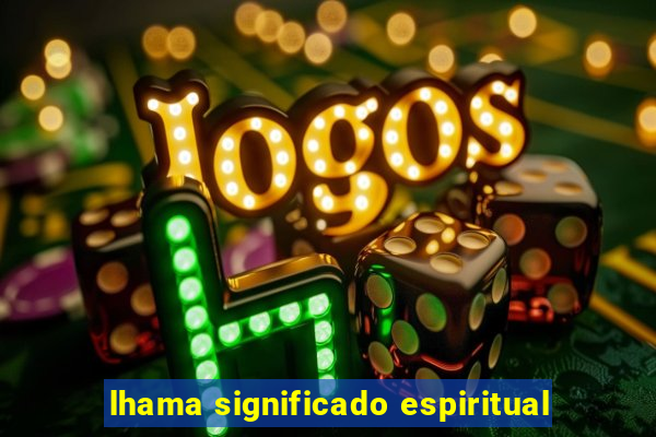 lhama significado espiritual