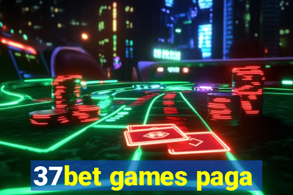 37bet games paga