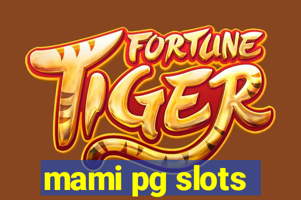 mami pg slots