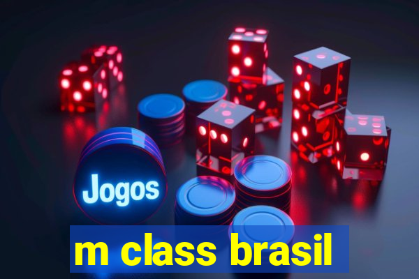 m class brasil
