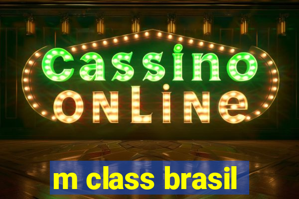 m class brasil