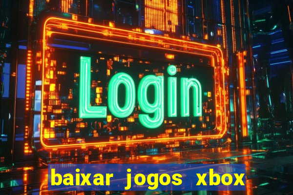 baixar jogos xbox 360 iso usando utorrent