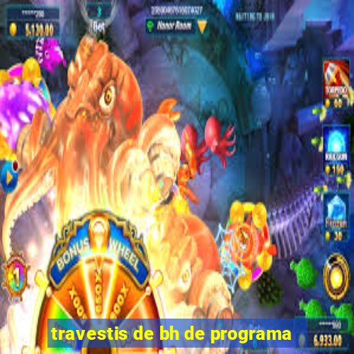 travestis de bh de programa