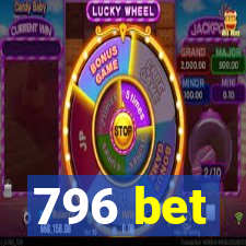 796 bet