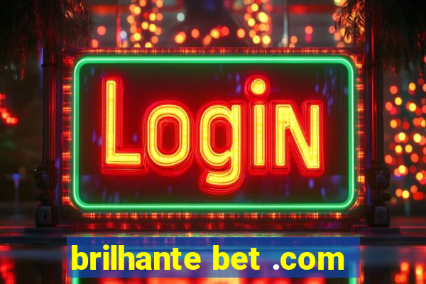brilhante bet .com