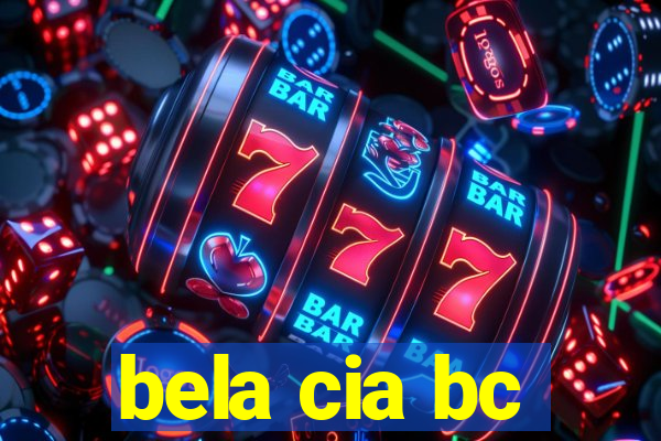 bela cia bc