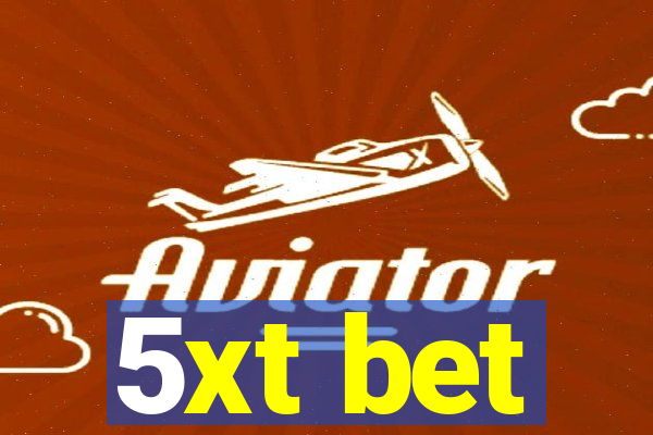 5xt bet