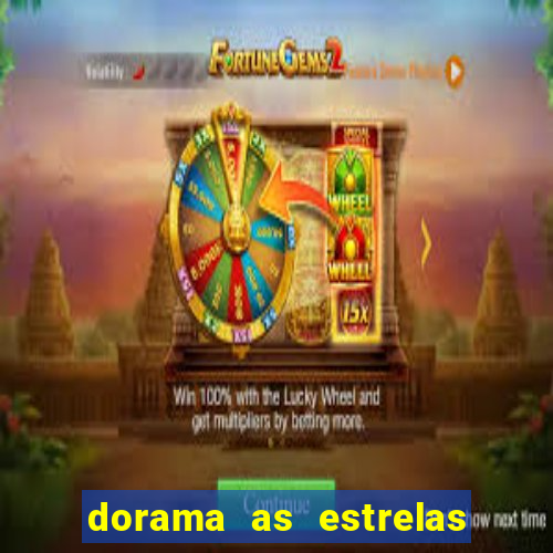 dorama as estrelas nao sao tao brilhantes quanto voce