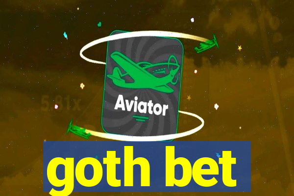 goth bet