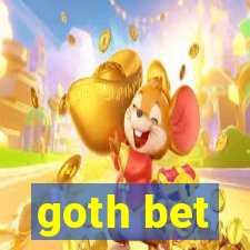 goth bet