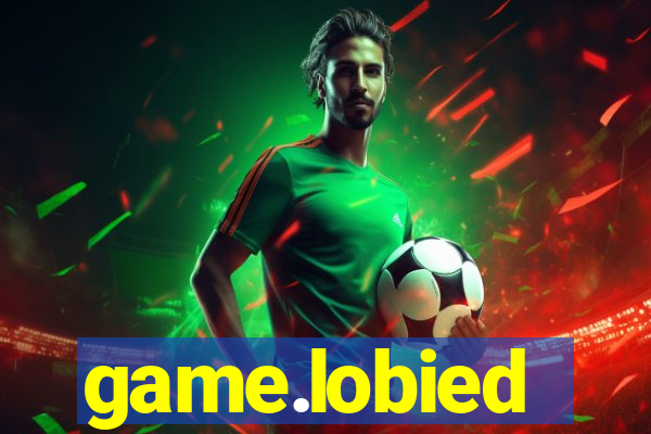 game.lobied