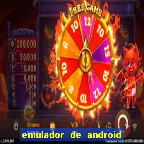 emulador de android para pc fraco
