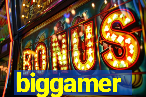 biggamer