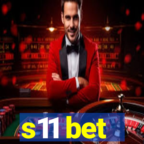 s11 bet