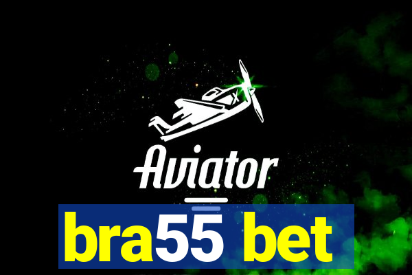 bra55 bet