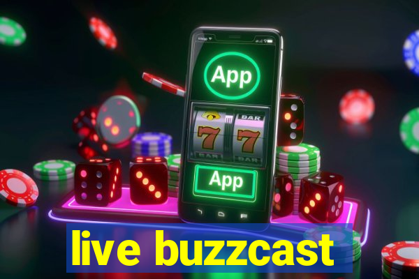 live buzzcast