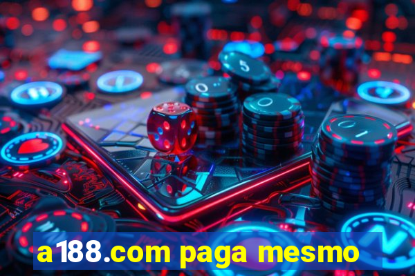 a188.com paga mesmo