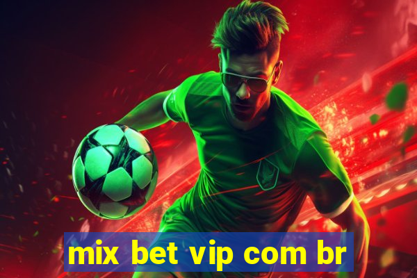 mix bet vip com br