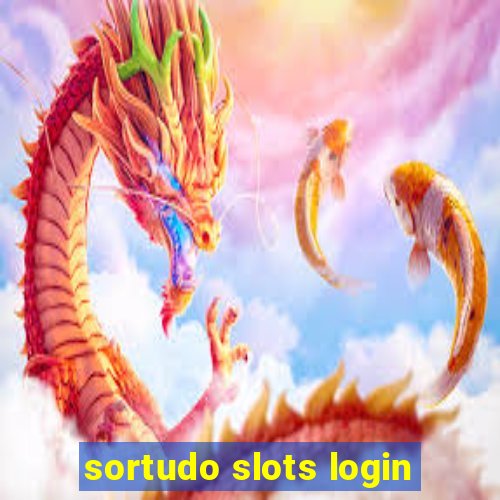 sortudo slots login