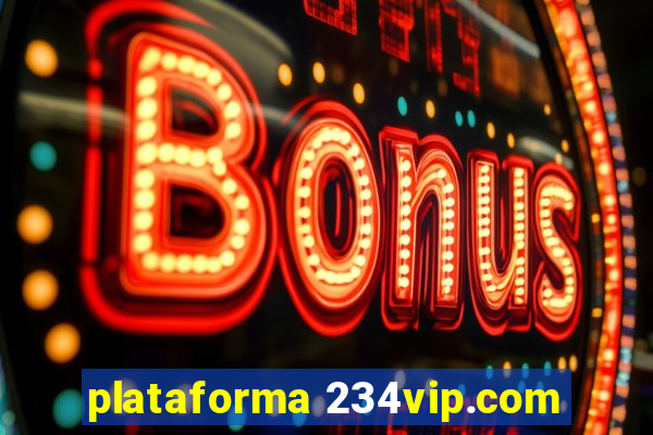 plataforma 234vip.com