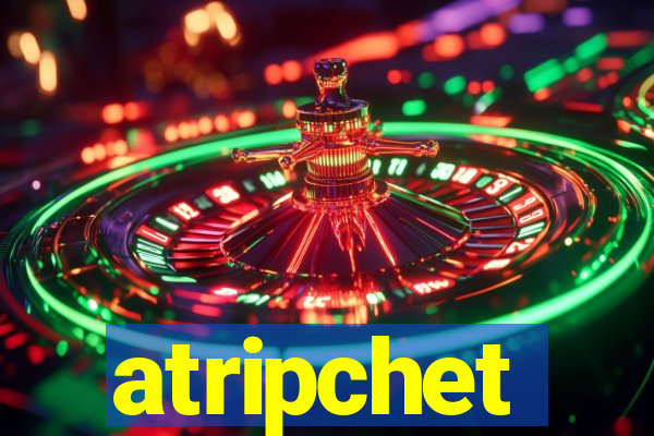 atripchet