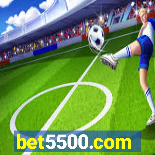 bet5500.com