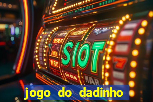 jogo do dadinho que ganha dinheiro