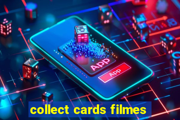collect cards filmes