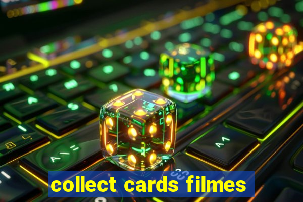 collect cards filmes