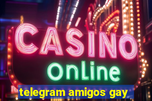 telegram amigos gay