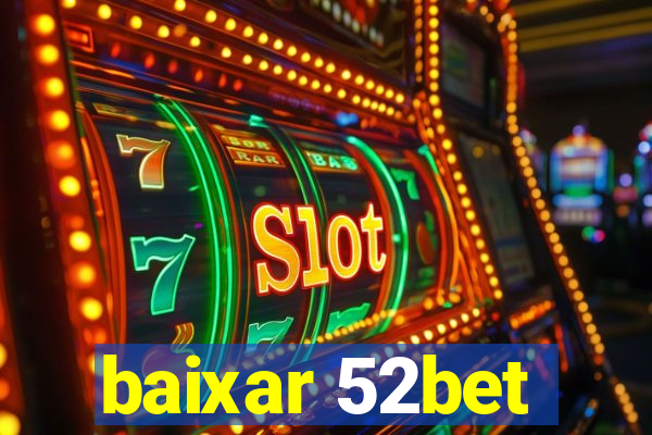 baixar 52bet