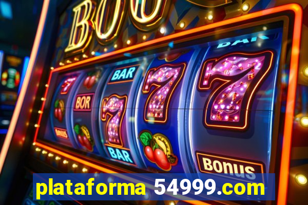 plataforma 54999.com