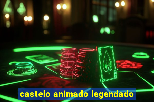 castelo animado legendado