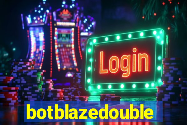 botblazedouble
