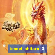 tensei shitara 3 temporada dublado