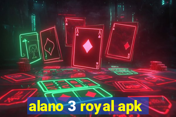 alano 3 royal apk
